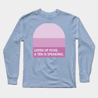 Listen Up Fives. Jenna Maroney 30 Rock Quotes T-Shirt Long Sleeve T-Shirt